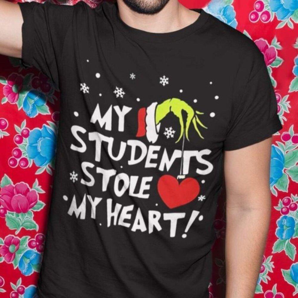 The Grinch My Student Stole My Heart Christmas Teacher Fan Gift Graphic Shirt